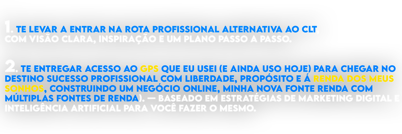 1. te levar a entrar na rota profissional alternativa ao clt, 22